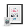 Today is a good day Poster | Wanddekoration